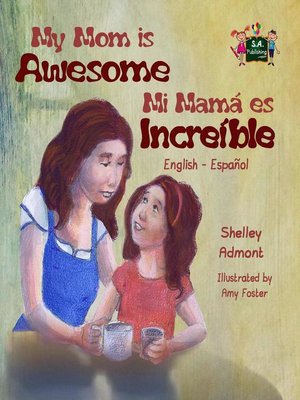 cover image of My Mom is Awesome Mi mamá es increíble (Spanish Bilingual)